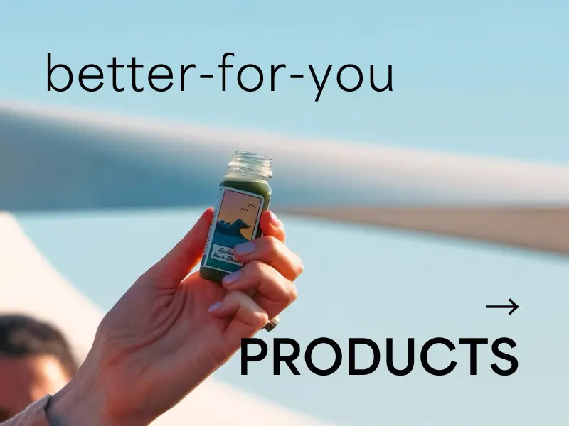 Better-for-You Products